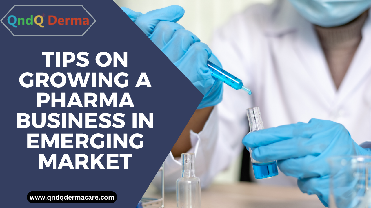 Tips on Growing a Pharma Business in Emerging Markets